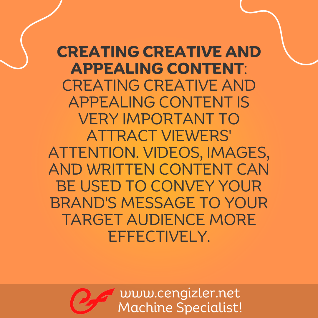 3 Creating creative and appealing content. Creating creative and appealing content is very important to attract viewers' attention